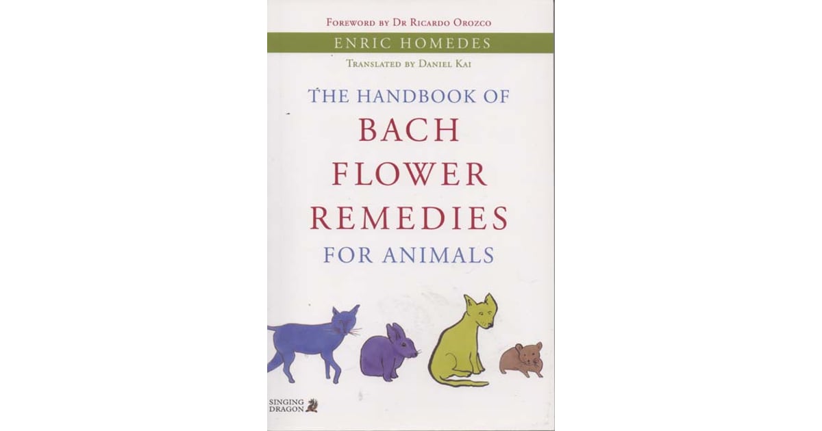 Helios Homeopathy Shop Handbook of Bach Flower Remedies For Animals